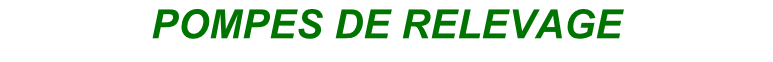 POMPES DE RELEVAGE